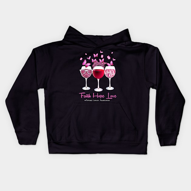 Faith Hope Love Wine Glass Butterfly Breast Cancer Awareness Kids Hoodie by eldridgejacqueline